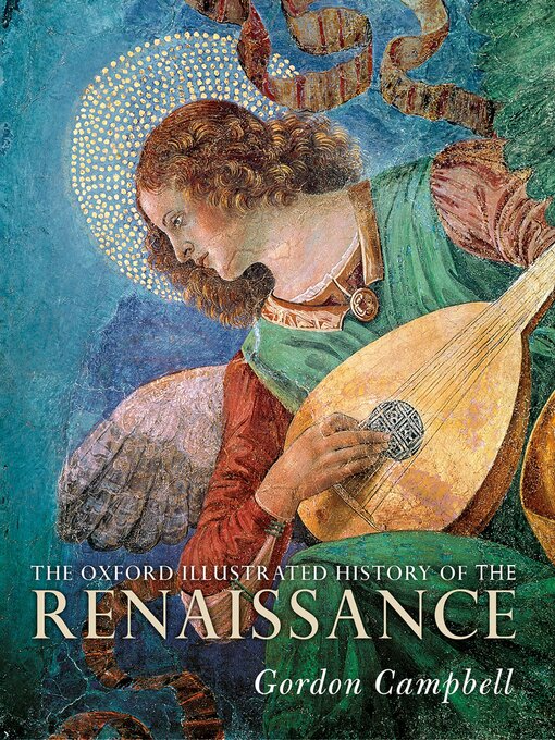 Title details for The Oxford Illustrated History of the Renaissance by Gordon Campbell - Available